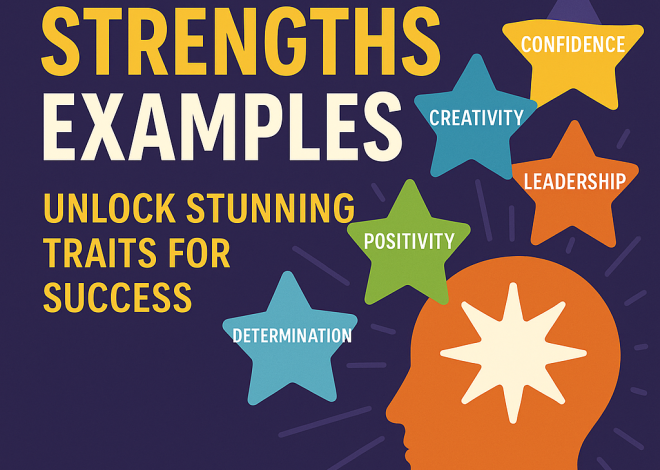 Personality Strengths Examples: Unlock Stunning Traits for Success